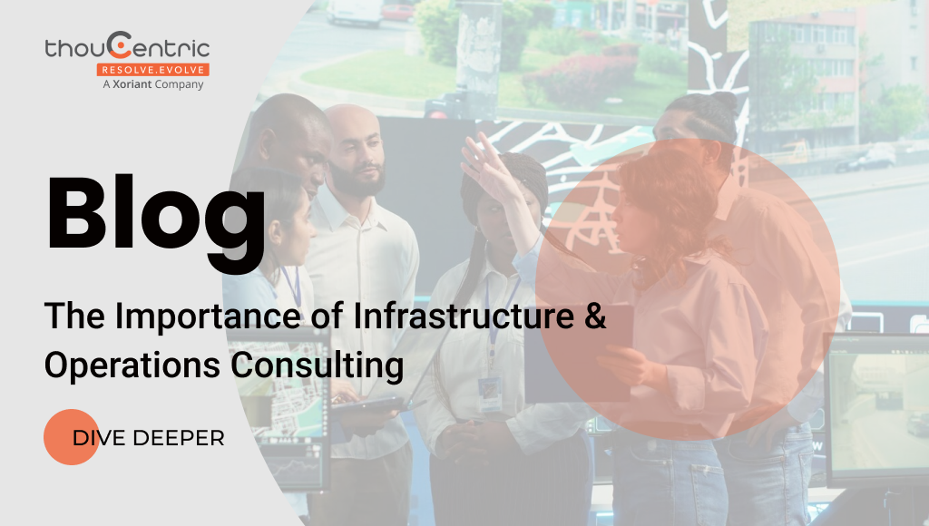 The Importance of Infrastructure & Operations Consulting